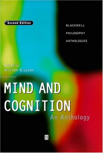Mind and Cognition: An Anthology (Blackwell Philosophy Anthologies)