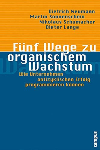 Fünf Wege zu organischem Wachstum: Wie Unternehmen antizyklischen Erfolg programmieren können