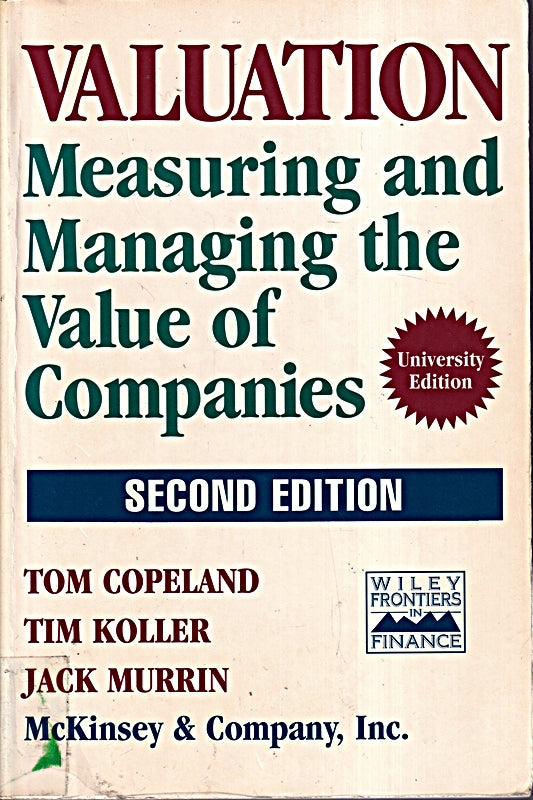 Valuation: Measuring and Managing the Value of Companies