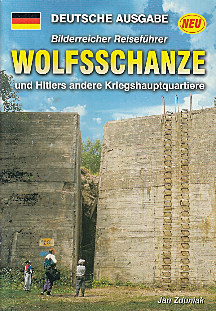Wolfsschanze und Hitlers andere Kriegshauptquartiere
