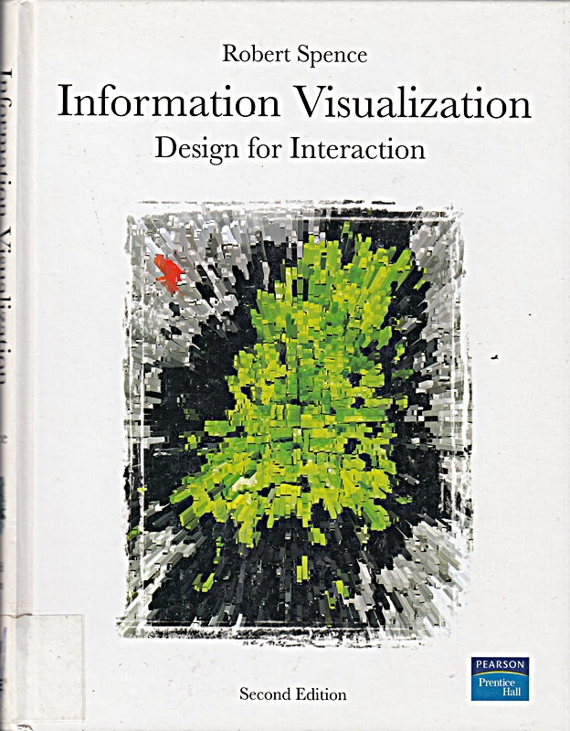 Information Visualization: Design for Interaction