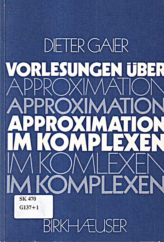 Vorlesungen über Approximation im Komplexen