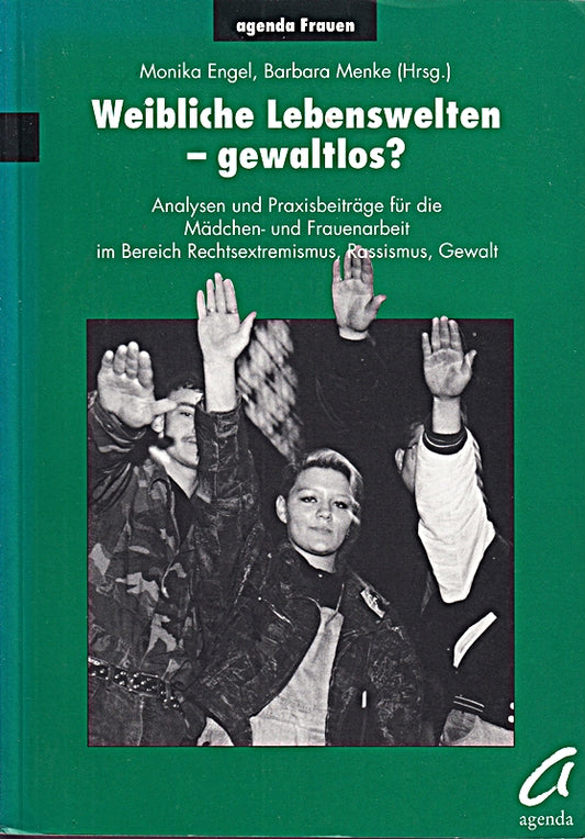 Weibliche Lebenswelten  gewaltlos? Analysen und Praxisbeiträge für die Mädchgen-