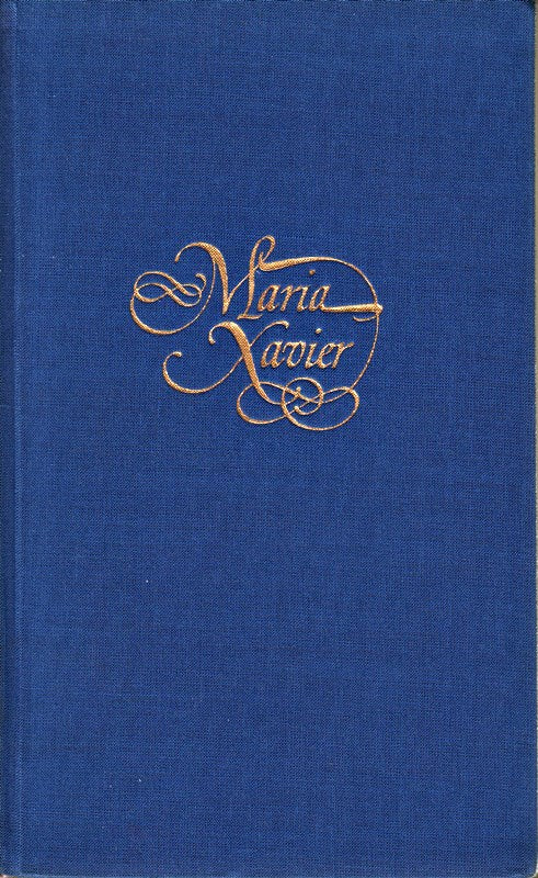 Maria Xavier  Mutter zweier Heiliger