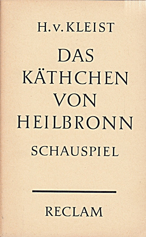 Das Käthchen Von Heilbronn - Schauspiel