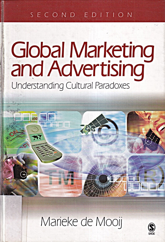 Global Marketing And Advertising: Understanding Cultural Paradoxes