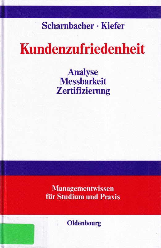 Kundenzufriedenheit: Analyse  Messbarkeit und Zertifizierung