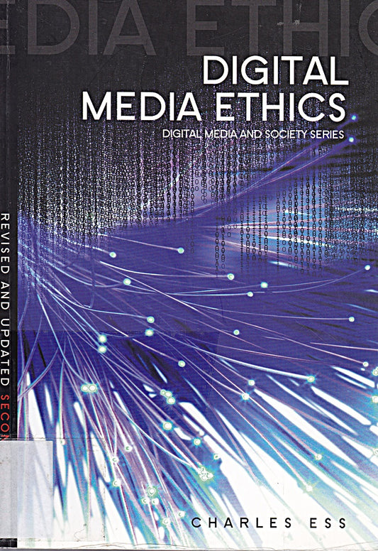 Digital Media Ethics (Digital Media and Society)