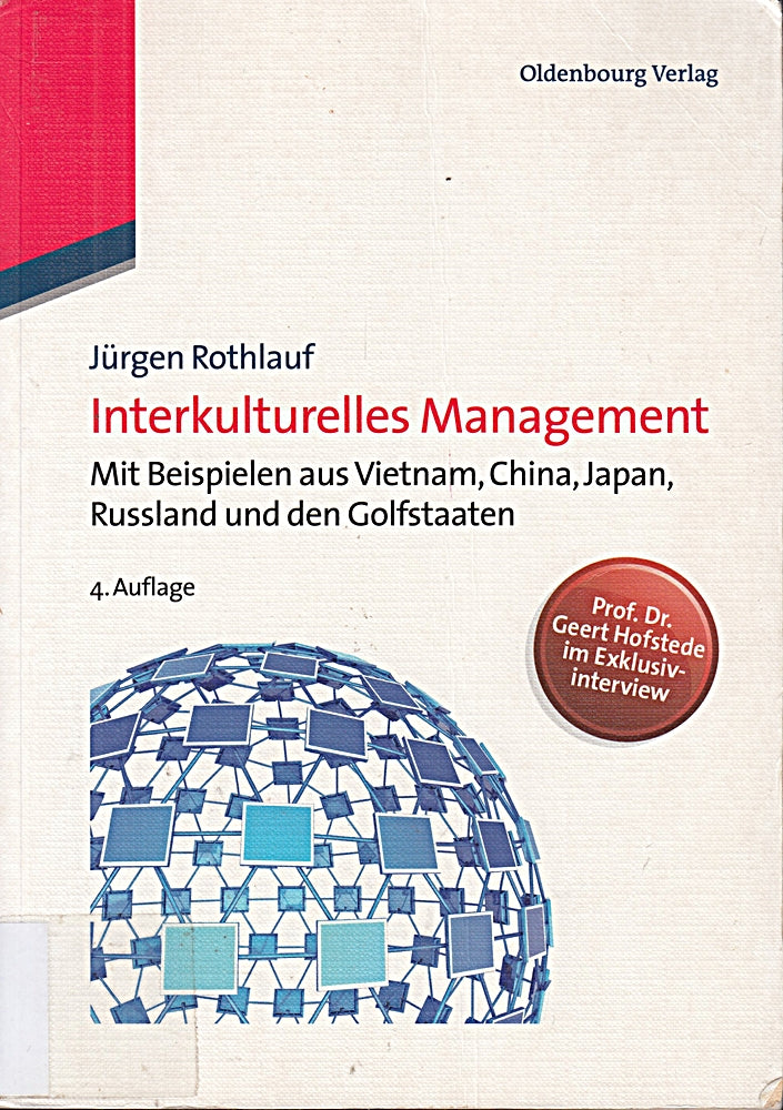 Interkulturelles Management: Mit Beispielen aus Vietnam  China  Japan  Russland und den Golfstaaten