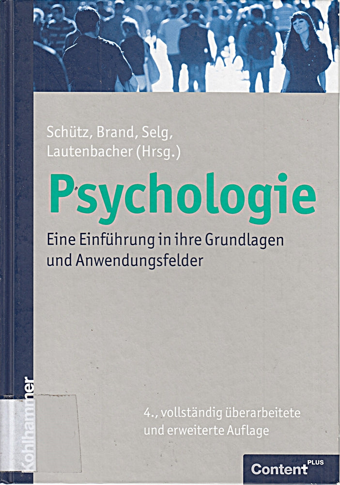 Psychologie: Eine Einführung in ihre Grundlagen und Anwendungsfelder