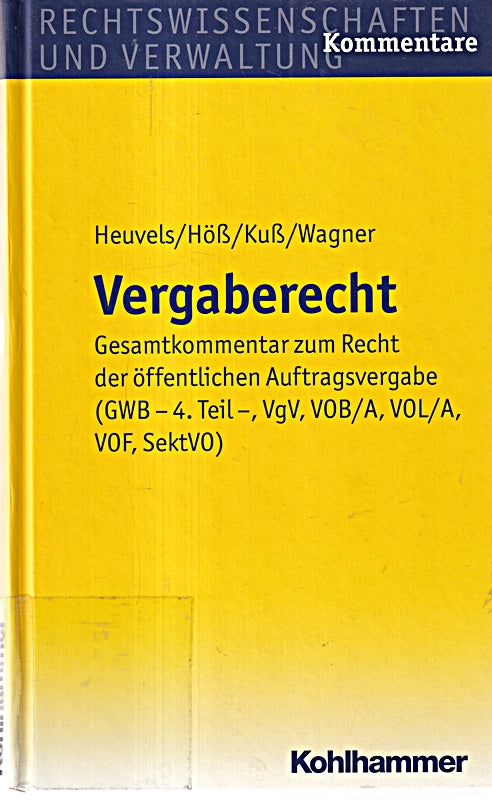 Vergaberecht: Gesamtkommentar zum Recht der öffentlichen Auftragsvergabe (GWB - 4. Teil -  VgV  KonzVgV  SektVO  VSVgV  VO(EG)1370/2007  VOB/A  VOL/A)