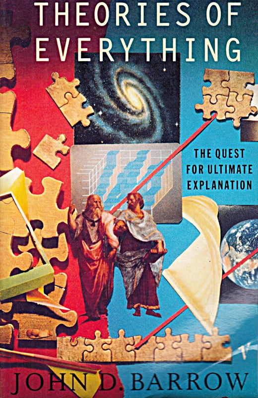 Theories of Everything The Quest for Ultimate Explanation by Barrow  John D. ( Author ) ON Jan-03-1998  Paperback
