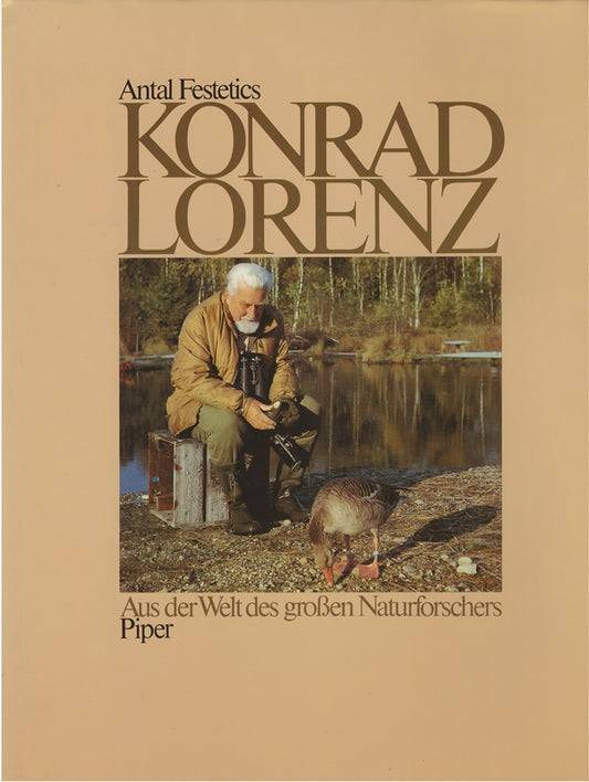 Konrad Lorenz. Aus der Welt des großen Naturforschers