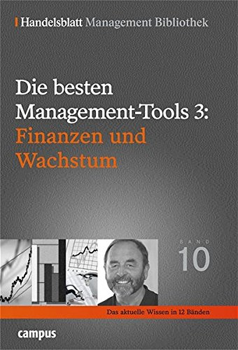 Die besten Management-Tools: Finanzen und Wachstum (Handelsblatt Management Bibliothek)