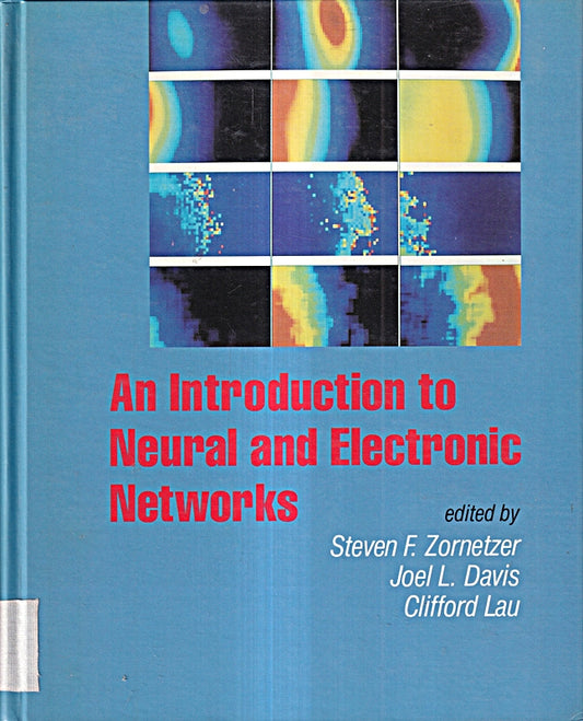 Introduction to Neural and Electronic Networks