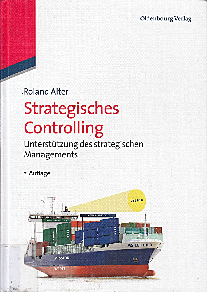 Strategisches Controlling: Unterstützung des strategischen Managements