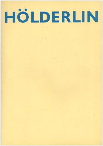 Friedrich Hölderlin  1770 - 1970 zum 200. Geburtstag. Eine Ausstellung im Schiller-Nationalmuseum Marbach