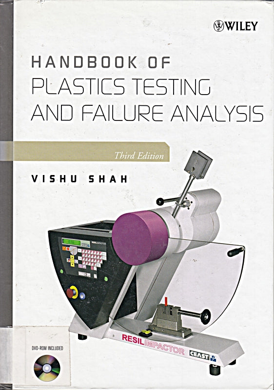 Handbook of Plastics Testing and Failure Analysis (Society of Plastics Engineers (SPE) Monographs)