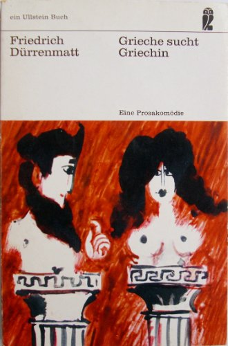 Grieche sucht Griechin : Eine Prosakomödie. Ullstein Bücher   Nr. 199