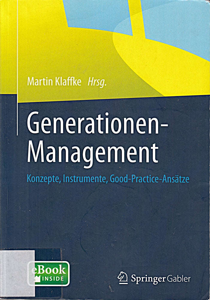 Generationen-Management: Konzepte  Instrumente  Good-Practice-Ansätze