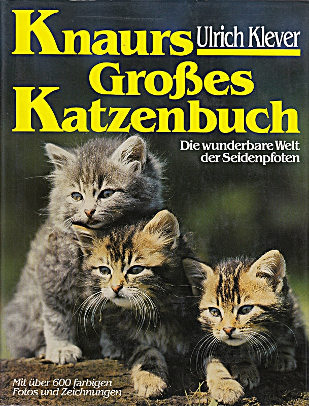 Knaurs Grosses Katzenbuch: Die wunderbare Welt der Seidenpfoten