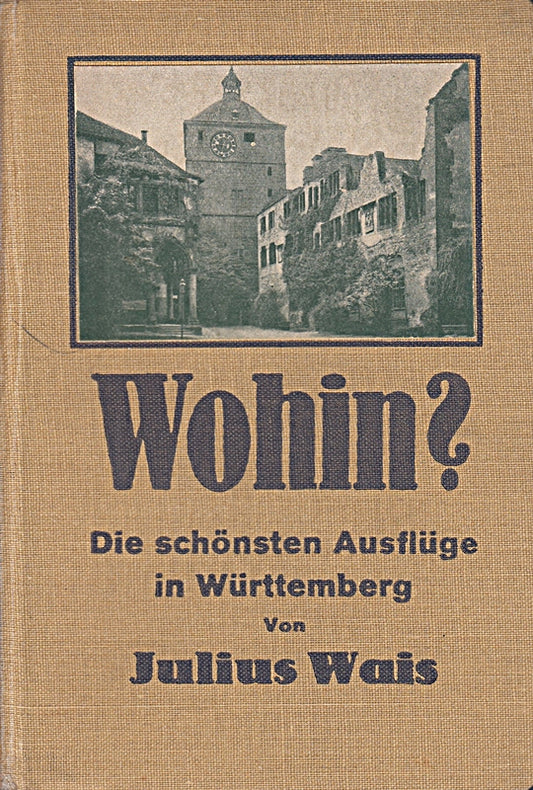 Wohin? Die schönsten Ausflüge in Württemberg und dessen Grenzgebieten. 2. neubearb. u. verm. A. M. 13 Karten  1 Panorama u. 25 Abb. Stgt. (1919). Kl.-8°. 10  340 S. u. Annoncenteil. Ohlwd. - NaT.