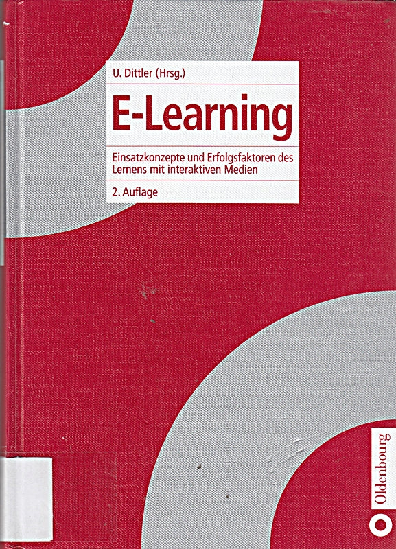 E-Learning: Einsatzkonzepte und Erfolgsfaktoren des Lernens mit interaktiven Medien