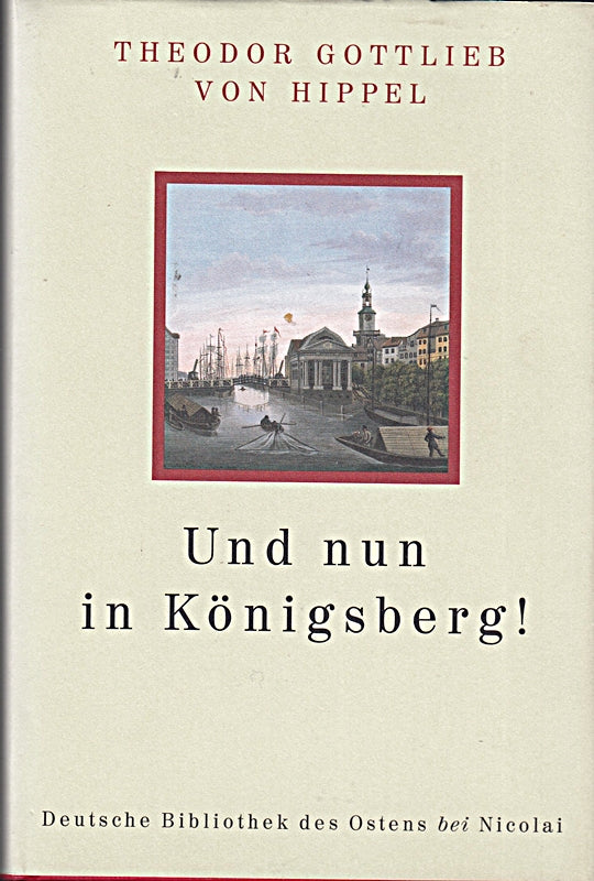 Und nun in Königsberg (Deutsche Bibliothek des Ostens)