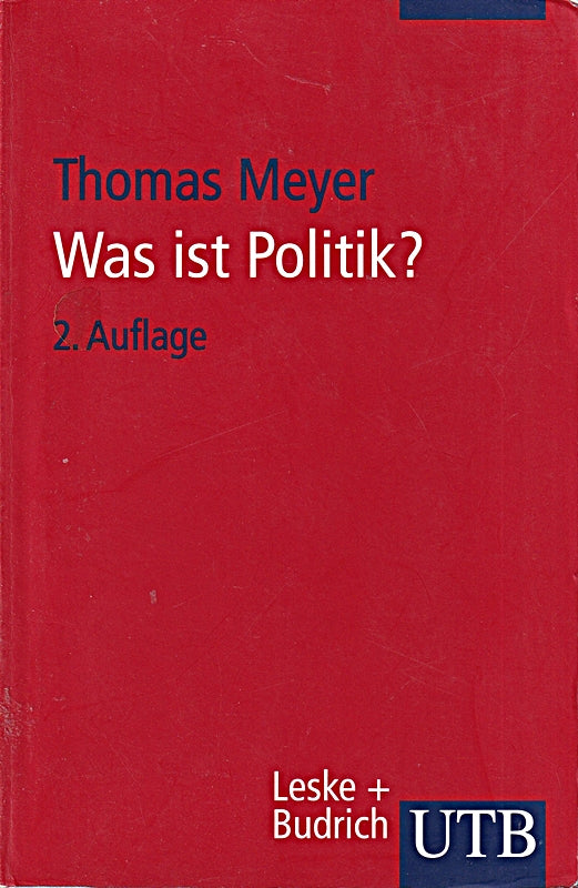 Was ist Politik? (UTB S (Small-Format): Uni-Taschenbücher)
