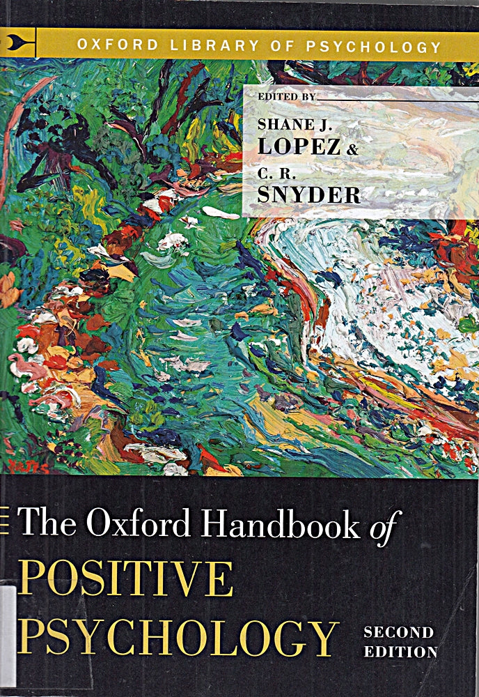 The Oxford Handbook of Positive Psychology (Oxford Library of Psychology)