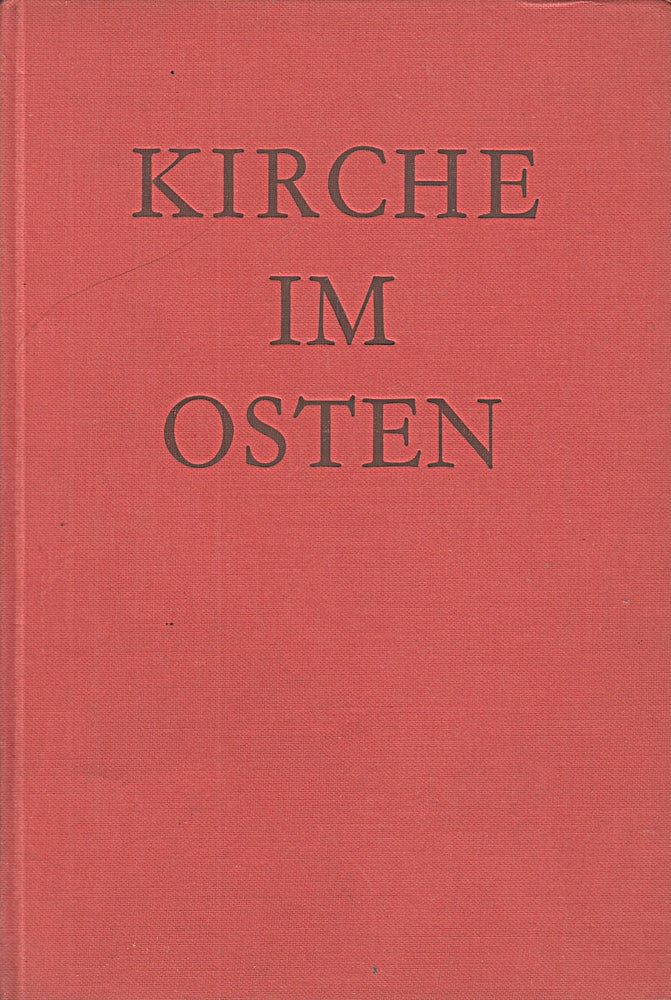 Kirche im Osten. Studien zur osteuropäischen Kirchengeschichte und Kirchenkunde Band 18