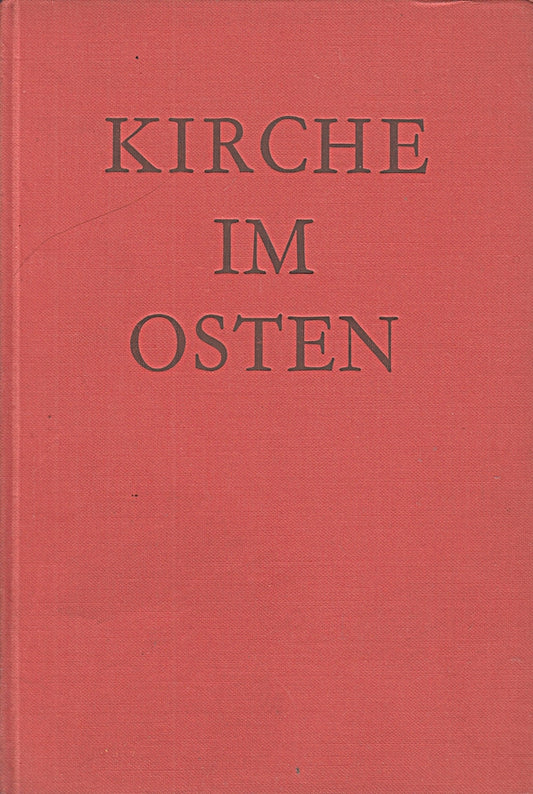 Kirche im Osten. Studien zur osteuropäischen Kirchengeschichte und Kirchenkunde Band 18