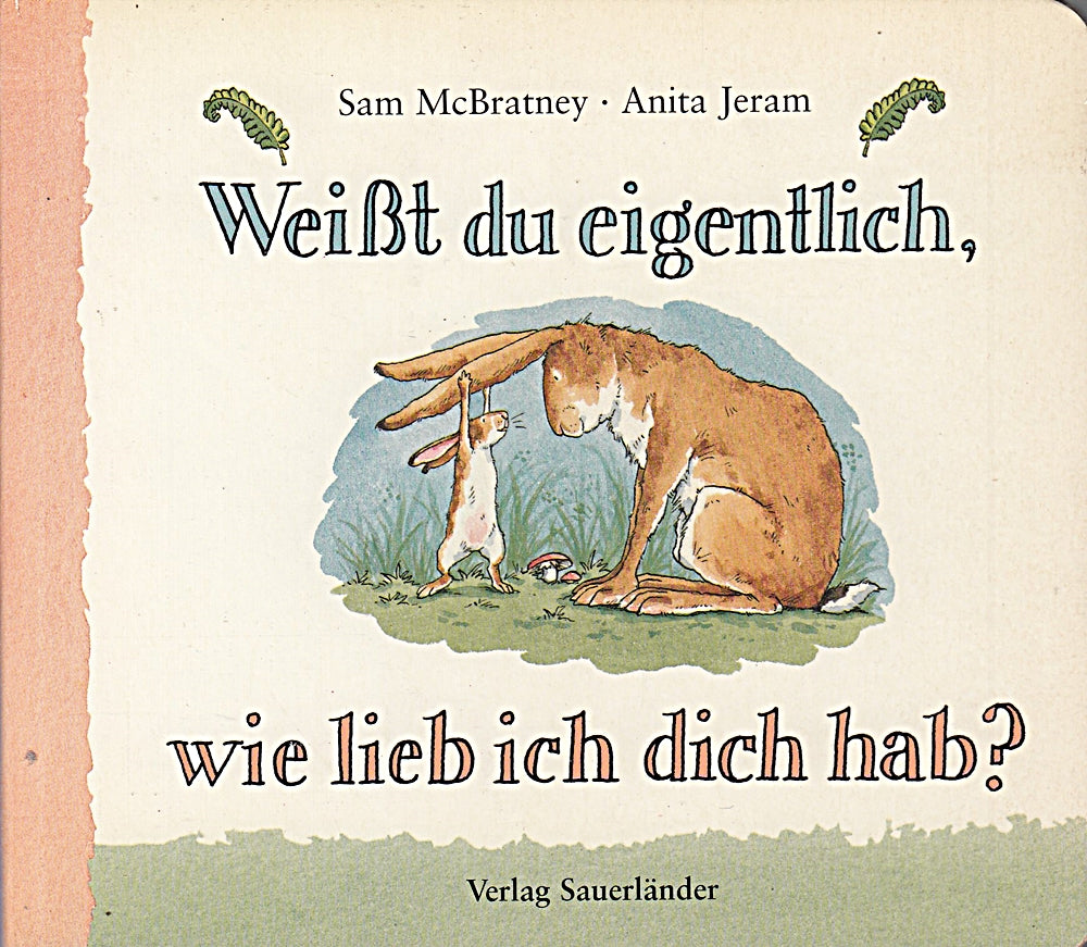 Weißt du eigentlich  wie lieb ich dich hab?: Mini-Bilderbuch