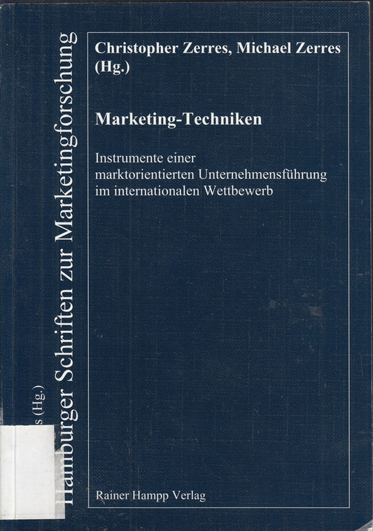 Marketing-Techniken: Instrumente einer Marktorientierten Unternehmensführung im internationalen Wettbewerb (Hamburger Schriften zur Marketingforschung)