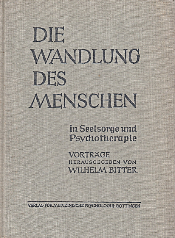 Die Wandlung des Menschen in Seelsorge und Psychotherapie.
