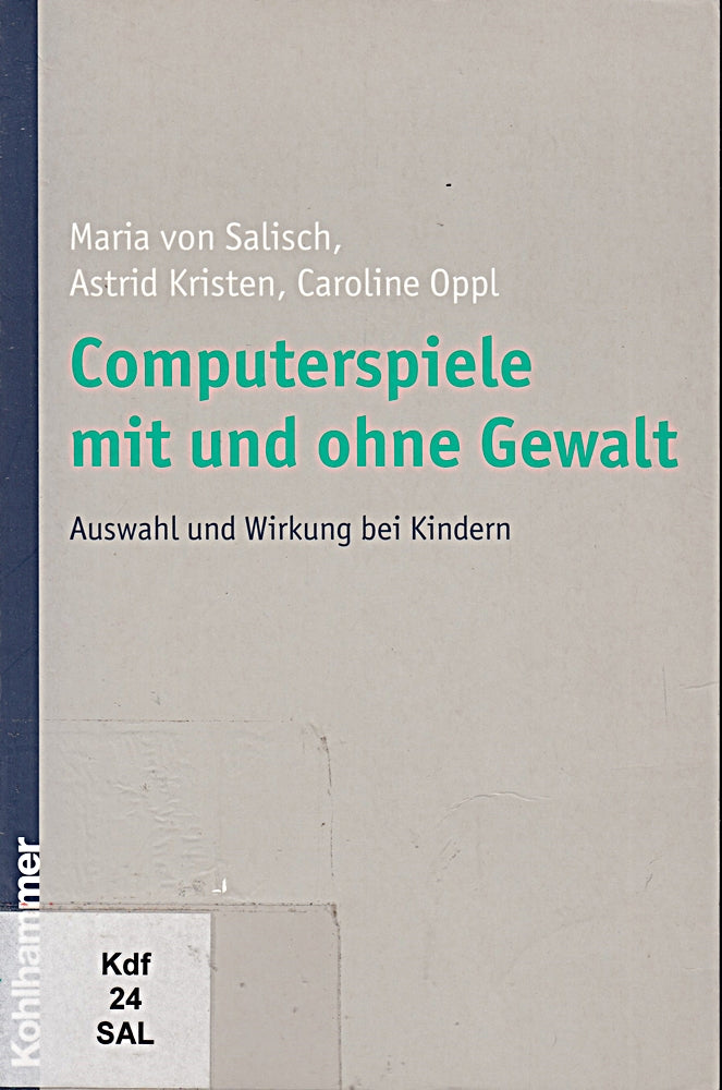 Computerspiele mit und ohne Gewalt: Auswahl und Wirkung bei Kindern