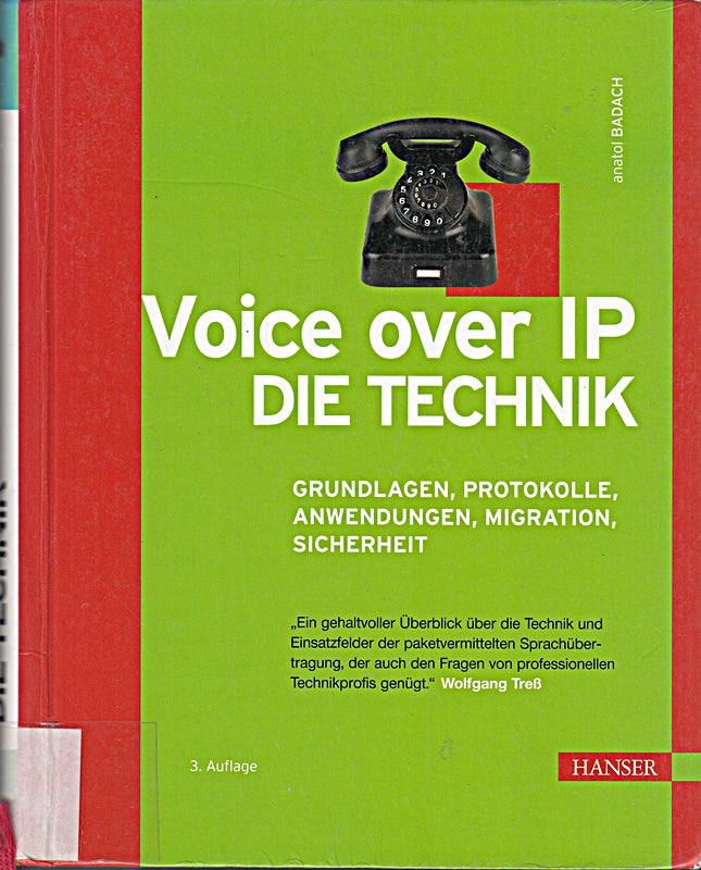 Voice over IP - Die Technik: Grundlagen  Protokolle  Anwendungen  Migration  Sicherheit