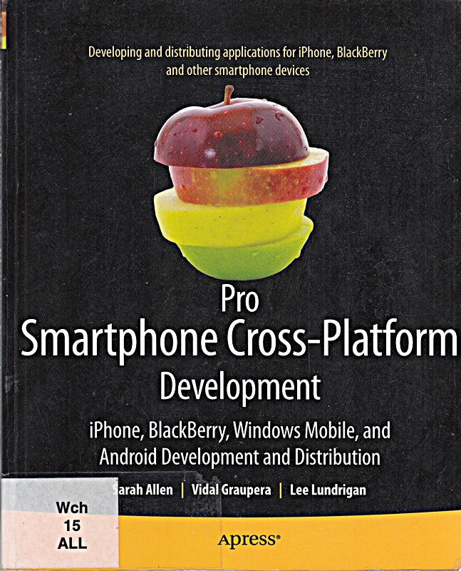 Pro Smartphone Cross-Platform Development: iPhone  Blackberry  Windows Mobile and Android Development and Distribution