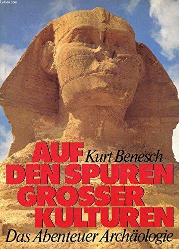 AUF DEN SPUREN GROSSER KULTUREN.
