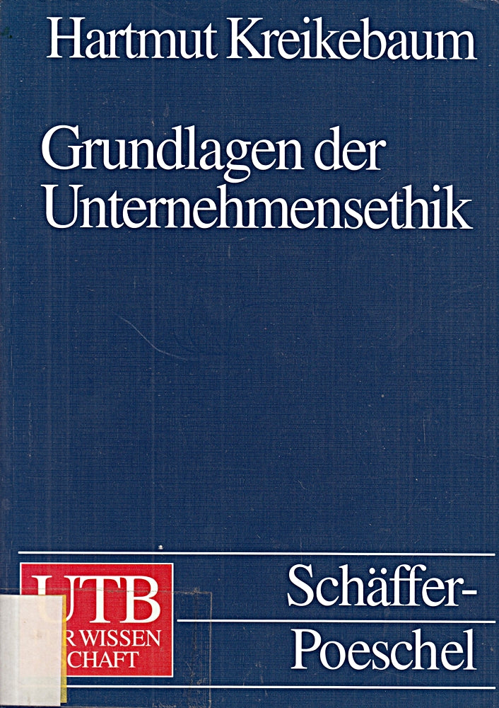 Grundlagen der Unternehmensethik (UTB L (Large-Format): Uni-Taschenbücher)
