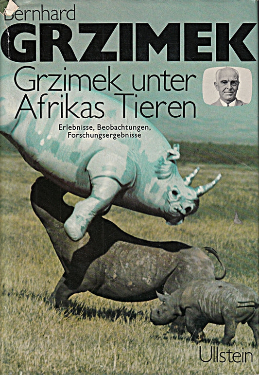 Grzimek unter Afrikas Tieren. Erlebnisse  Beobachtungen  Forschungsergebnisse