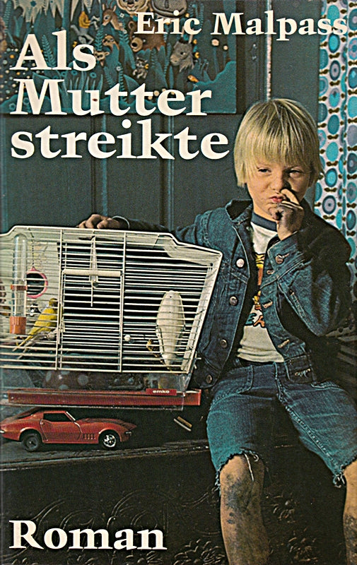 Als Mutter streikte : Roman. Deutsche Übersetzung von Anne Uhde.