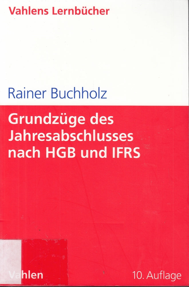 Grundzüge des Jahresabschlusses nach HGB und IFRS: Mit Aufgaben und Lösungen (Lernbücher für Wirtschaft und Recht)