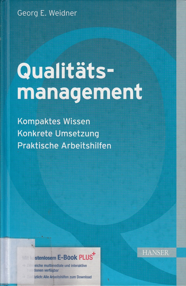Qualitätsmanagement: - Kompaktes Wissen - Konkrete Umsetzung - Praktische Arbeitshilfen