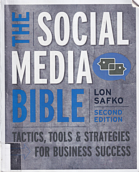 The Social Media Bible: Tactics  Tools  and Strategies for Business Success