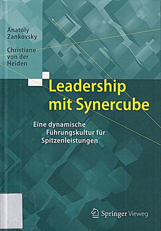 Leadership mit Synercube: Eine dynamische Führungskultur für Spitzenleistungen