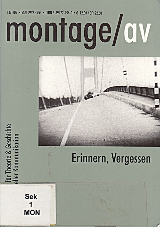 Erinnern  Vergessen: montage/av 11/1/02