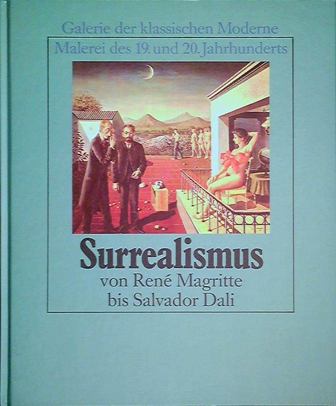 Surrealismus von Rene Magritte bis Salvador Dali .