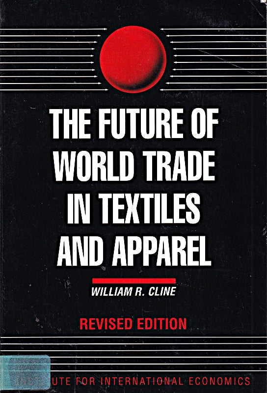 The Future of World Trade in Textiles and Apparel