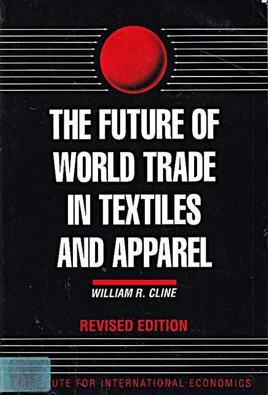The Future of World Trade in Textiles and Apparel